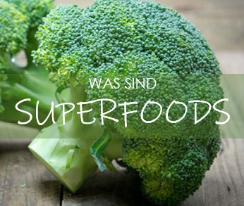 Was sind echte Superfoods