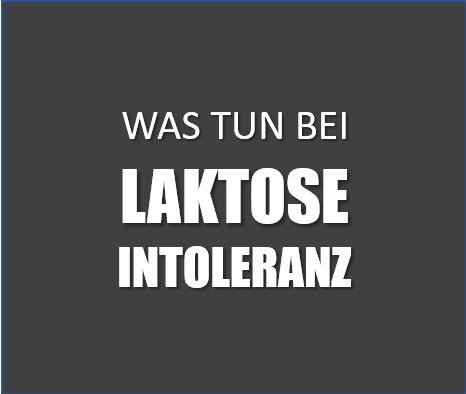Was tun bei Laktose-Intoleranz?