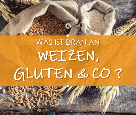 Was ist dran an Weizen, Gluten und Co.?